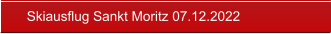 Skiausflug Sankt Moritz 07.12.2022