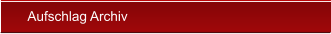 Aufschlag Archiv